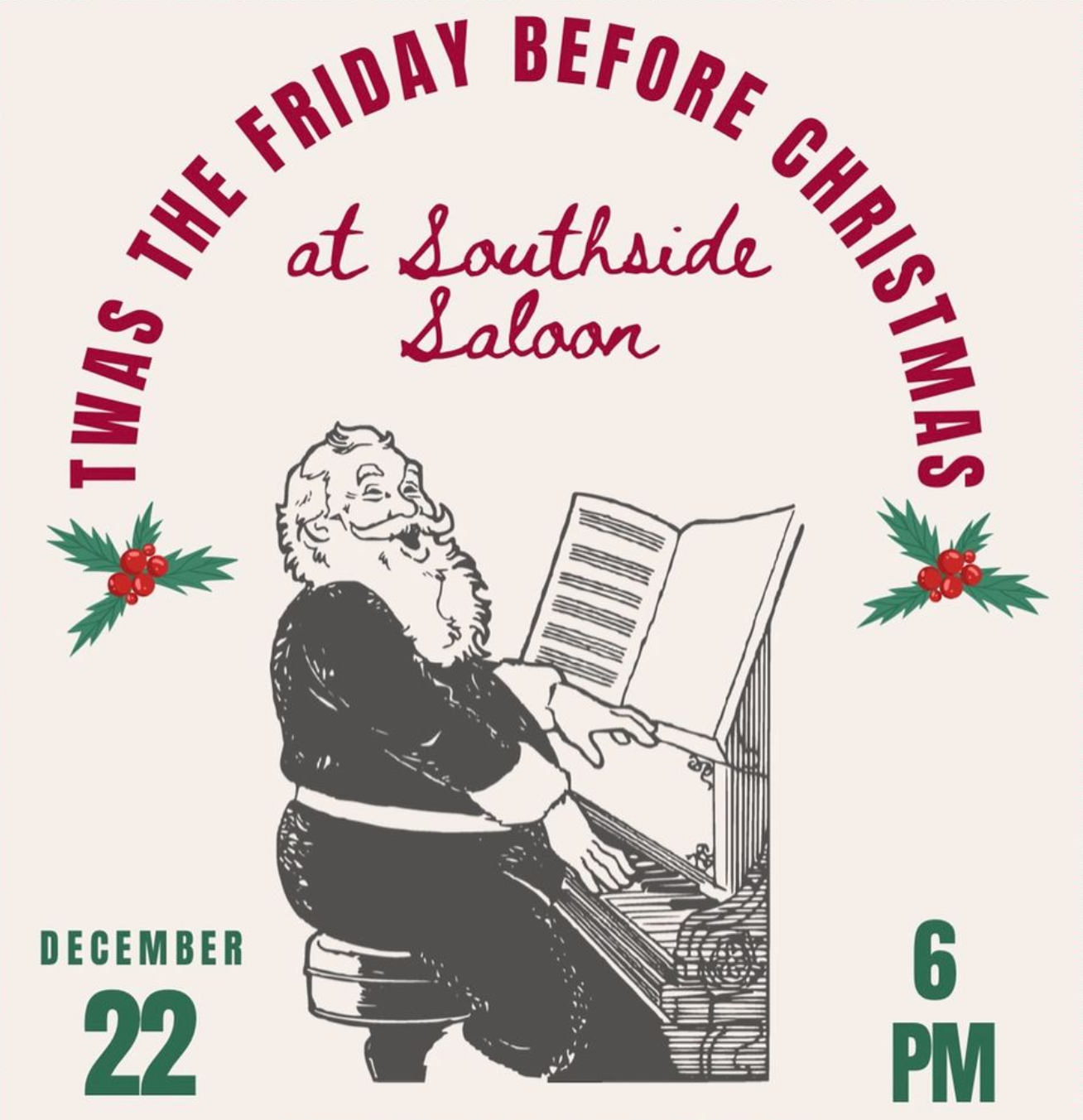 T'was the Friday Before Christmas at Southside Saloon December 22